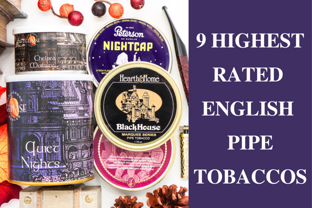 9 Highest Rated English Pipe Tobaccos Tobacco Reviews